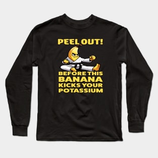 PEEL OUT! Karate Banana Long Sleeve T-Shirt